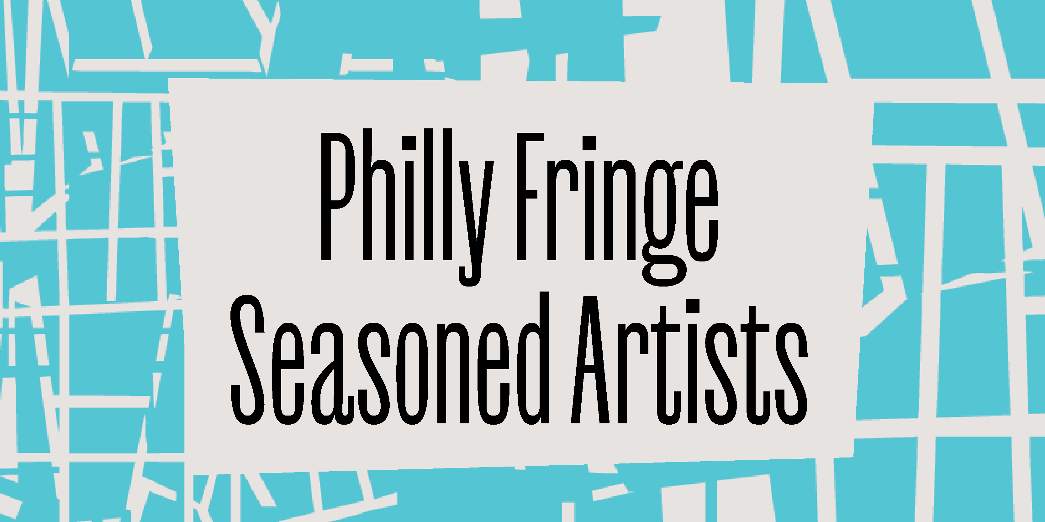 out of town seasoned2 Philly Fringe Seasoned Artists
