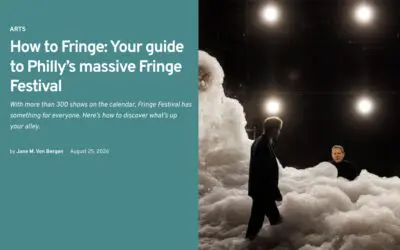 Billy Penn: How to Fringe—Your guide to Philly’s massive Fringe Festival