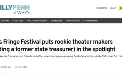 Billy Penn: Philly’s Fringe Festival puts rookie theater makers (including a former state treasurer) in the spotlight