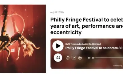 KYW: Philly Fringe Festival to celebrate 30 years of art, performance and eccentricity