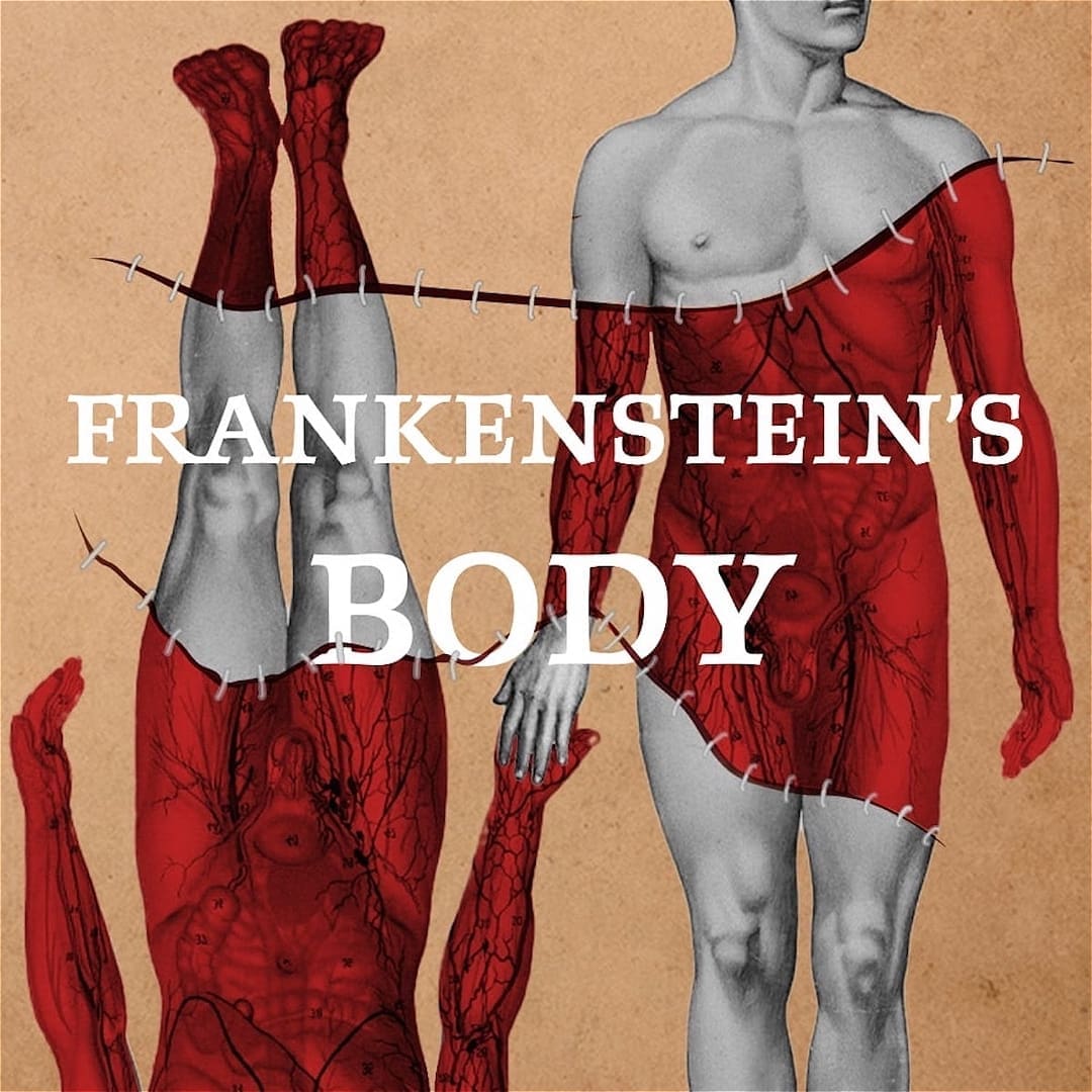 Frankenstein's Body - Philadelphia Fringe Festival