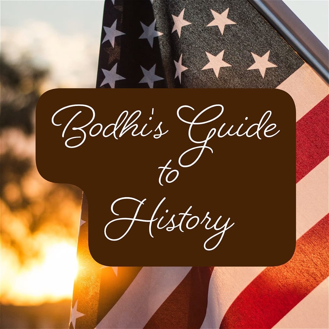 Bodhi’s Guide to History