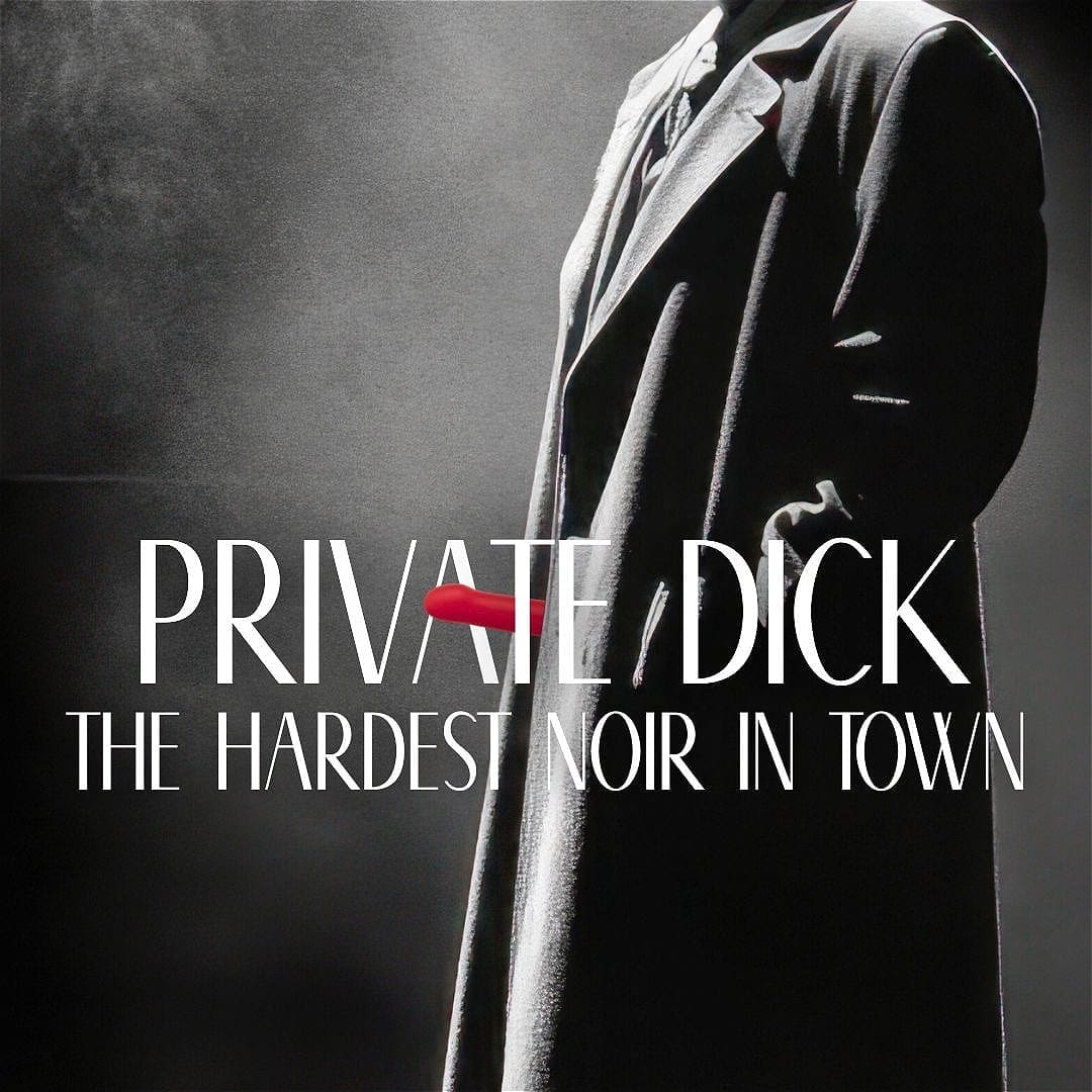 Private Dick: A Genoir - Friday, September 11 at 8:00 PM in Southwest Schuylkill, Philadelphia