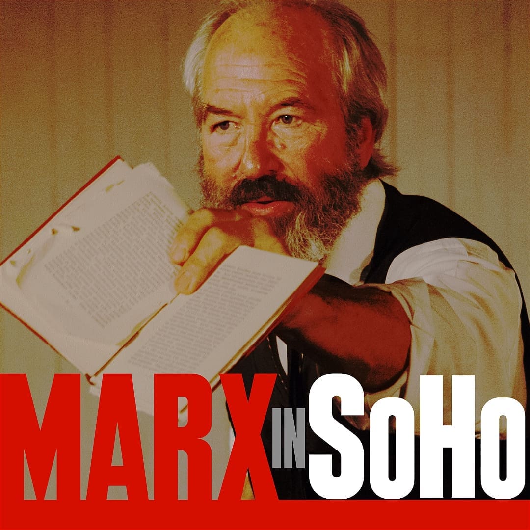 Marx in Soho by Howard Zinn Featuring Bob Weick