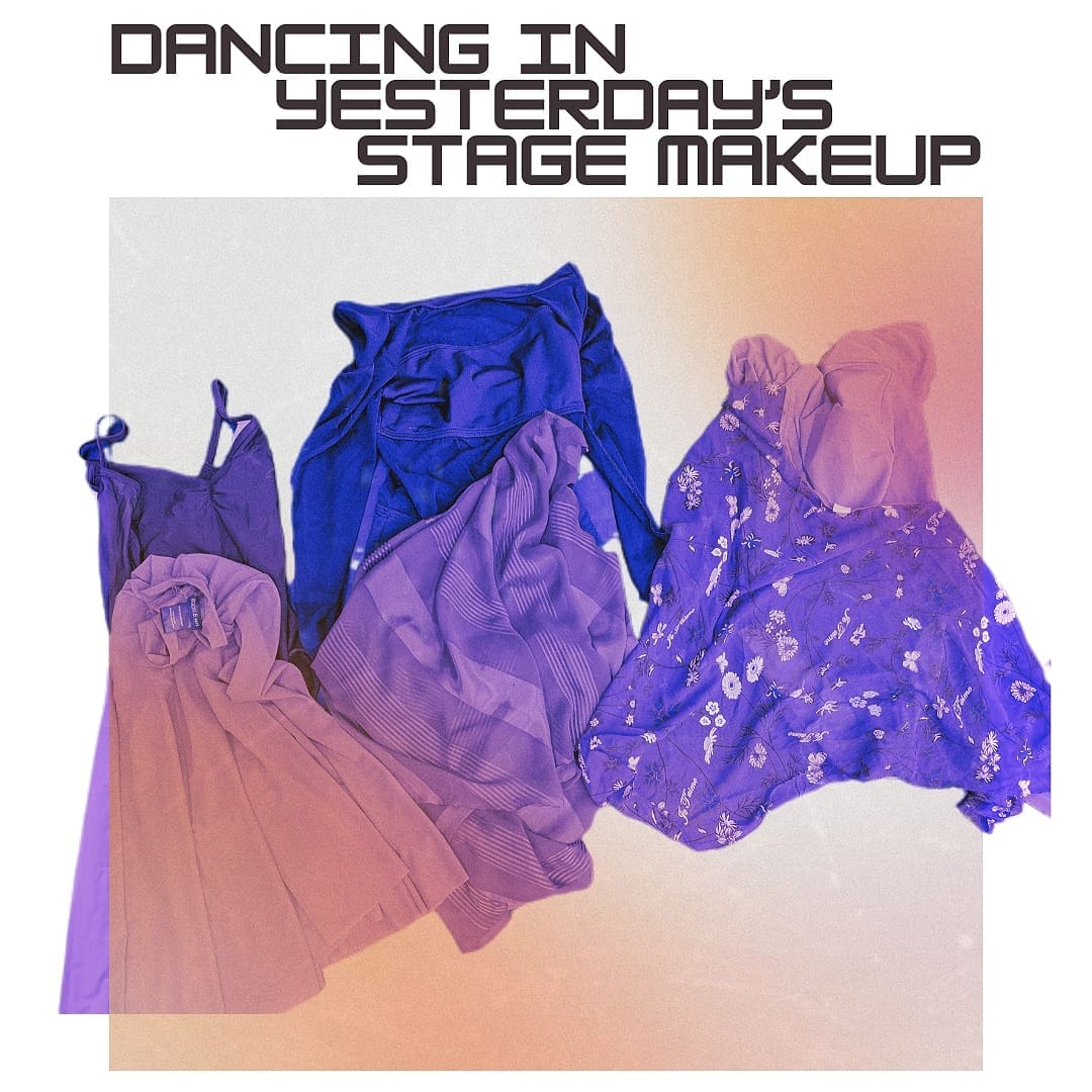 Dancing in Yesterday’s Stage Makeup