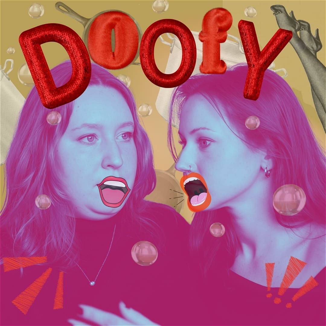 DOOFY: 2 girls make noise (not like that)