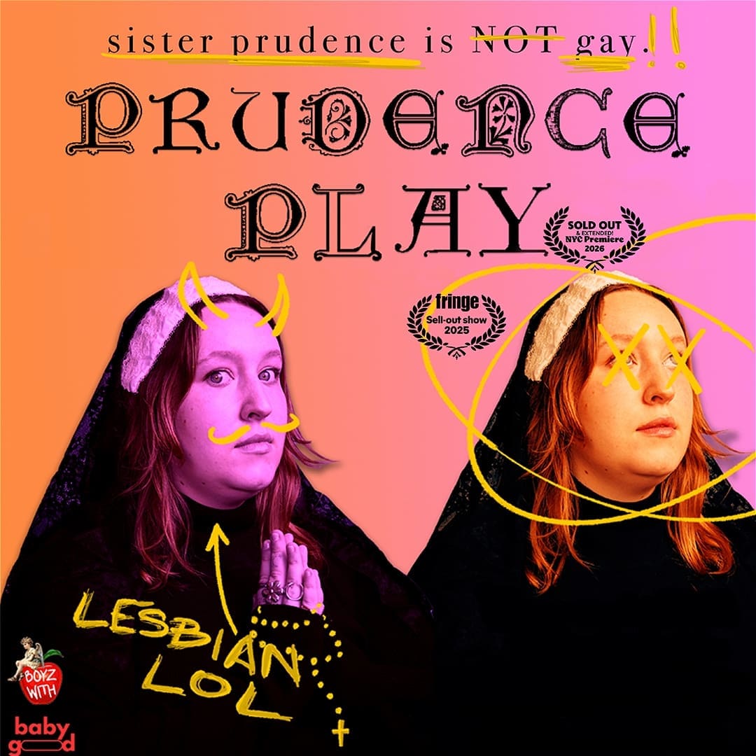 CANCELED: Prudence Play (Sister Prudence is NOT Gay!)