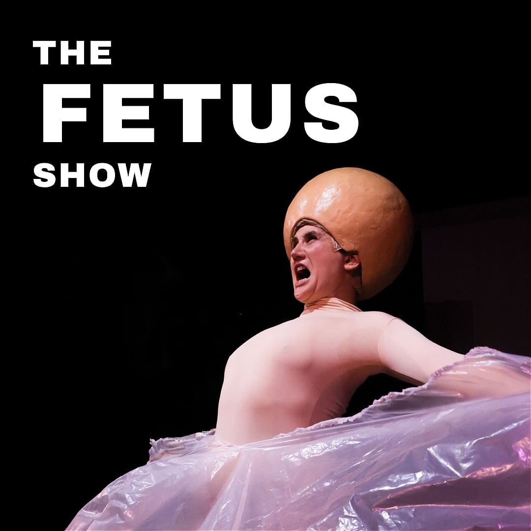 The Fetus Show